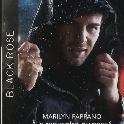 À la rencontre du passé - Le secret de Mila - Marilyn Pappano - Rita Herron - Black Rose - Romance suspense - FBI - Enlèvement - Danger - Livre