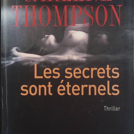 Les Secrets sont éternels – Carlene Thompson – Thriller policier – Meurtre, secrets et suspense - Livre