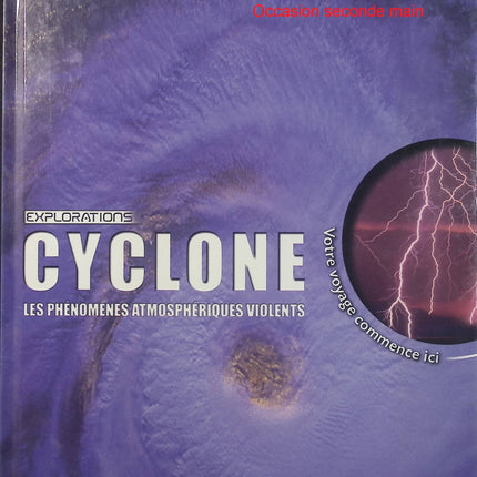 Cyclone – Les phénomènes atmosphériques violents – John Farndon – Gallimard Jeunesse – Sciences - Livre