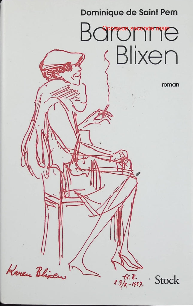 Baronne Blixen – Dominique de Saint Pern – Roman biographique sur Karen Blixen, Afrique et destin d’une écrivaine - Livre