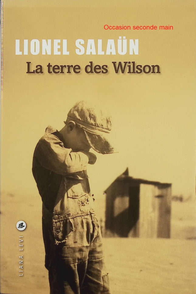 La Terre des Wilson – Lionel Salaün – Roman américain sur retour au pays, vengeance familiale et Grande Dépression - Livre