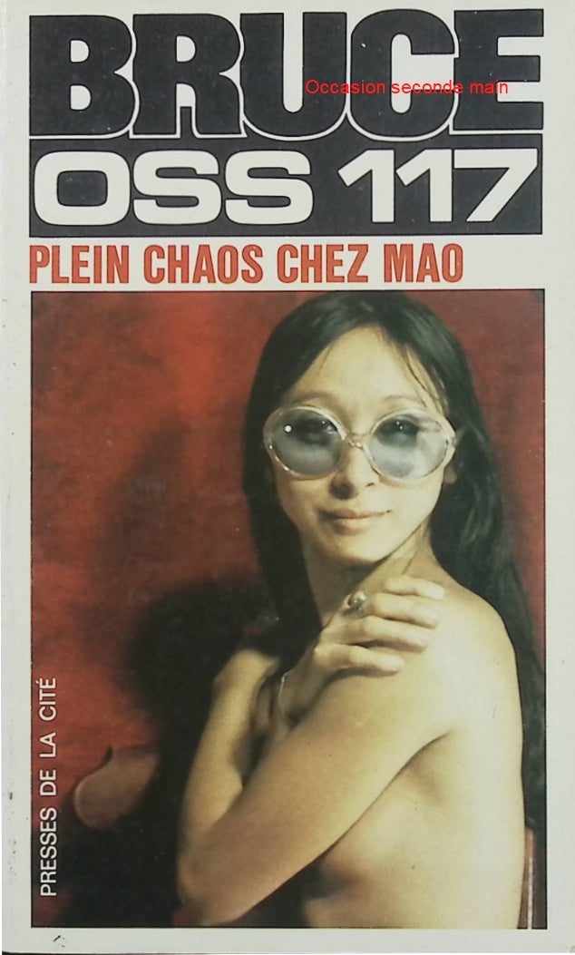 Plein chaos chez Mao – OSS 117 – Josette Bruce – Roman d’espionnage d’occasion – Polar vintage - Livre