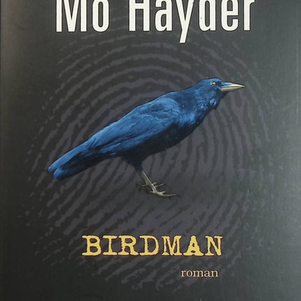 Birdman – Mo Hayder – Jack Caffery Tome 1 – Thriller policier, tueur en série et enquête - Livre