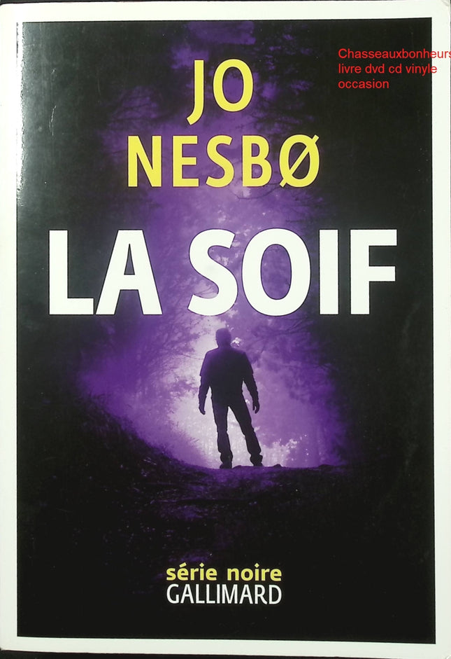 La Soif – Une enquête de l’inspecteur Harry Hole – Jo Nesbø – roman policier occasion thriller nordique tueur en série Oslo - Livre