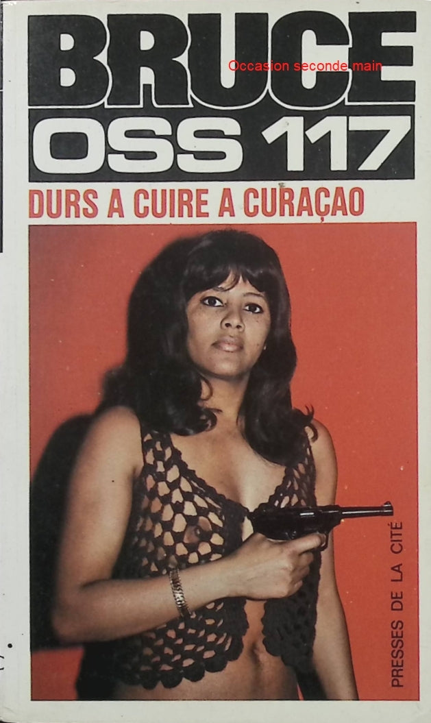Durs à Cuire à Curaçao – OSS 117 – Josette Bruce – Roman policier d’occasion – Polar vintage - Livre