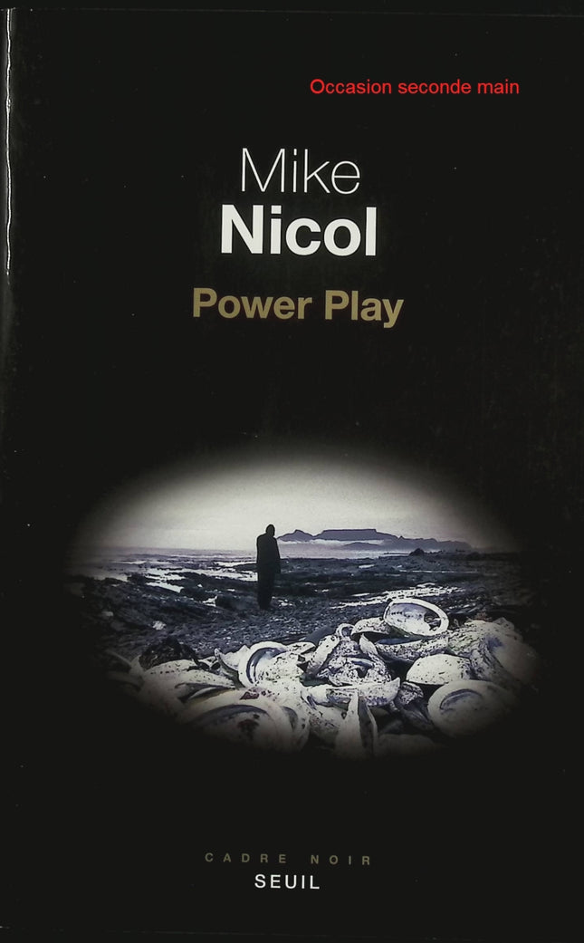 Power Play – Mike Nicol – Polar sud-africain noir sur gangs, corruption et guerre des narcotrafiquants - Livre