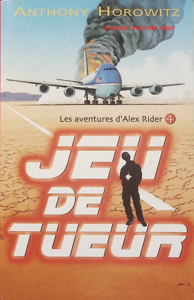 Alex Rider Tome 4 – Jeu de tueur – Anthony Horowitz – Roman espionnage ado, action et aventure - Livre
