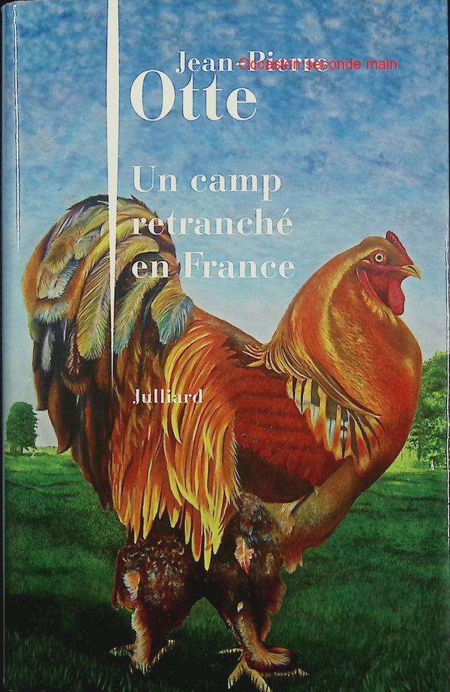 Un camp retranché en France – Jean-Pierre Otte – Récit littéraire sur le Lot, la vie en marge et les communautés d’artistes - Livre