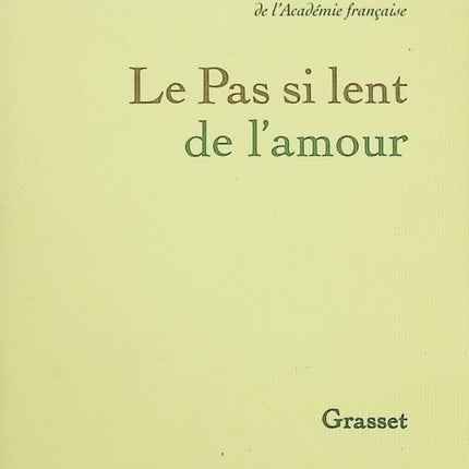 Le Pas si lent de l’amour – Hector Bianciotti – Roman autobiographique sur exil, errance et construction de soi - Livre