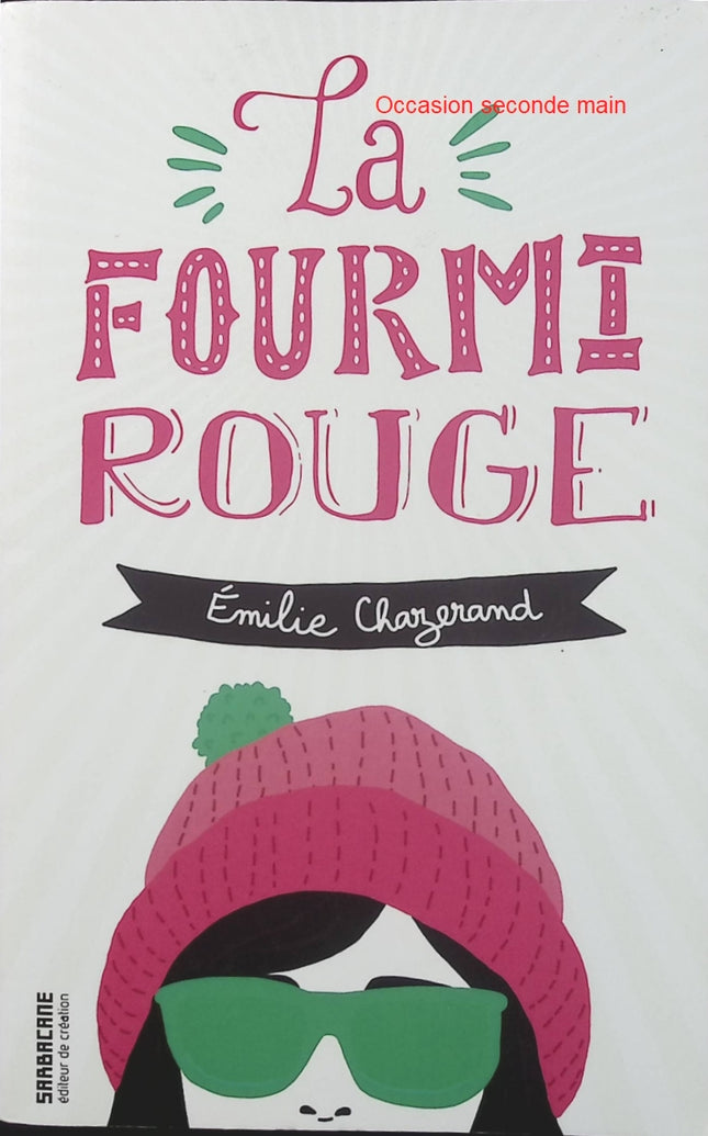 La Fourmi rouge – Émilie Chazerand, roman jeunesse plein d’humour sur l’adolescence, la différence et la quête de soi - Livre