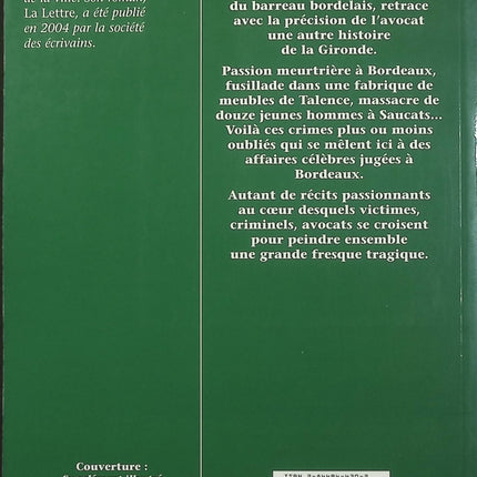 Les Grandes Affaires Criminelles de Gironde – JC Gonthier, histoires criminelles, faits divers et enquêtes judiciaires en Gironde - Livre