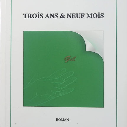 Trois ans & neuf mois – Catherine Disez-Poirier | Récit de vie, témoignage personnel et histoire familiale - Livre