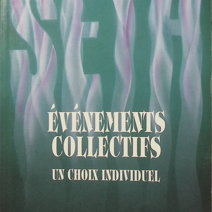 Seth, événements collectifs – Un choix individuel – Jane Roberts, spiritualité, conscience et création de la réalité - Livre