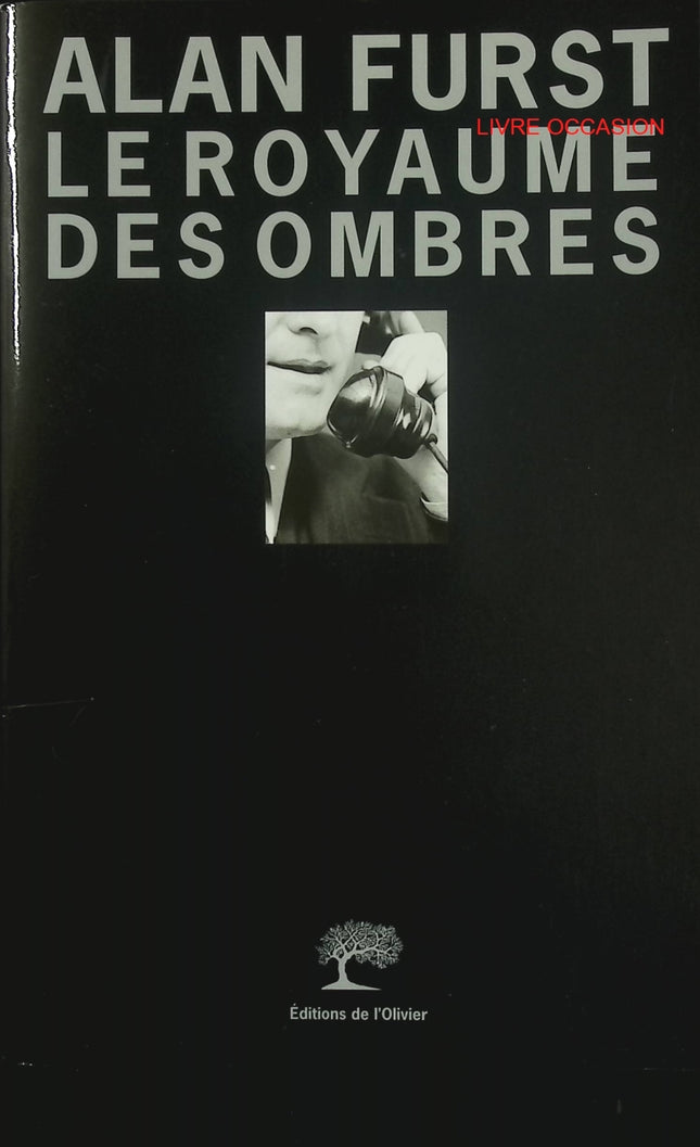 Le Royaume des ombres – Alan Furst – roman d’espionnage Europe 1938 complots nazis – livre occasion - Livre