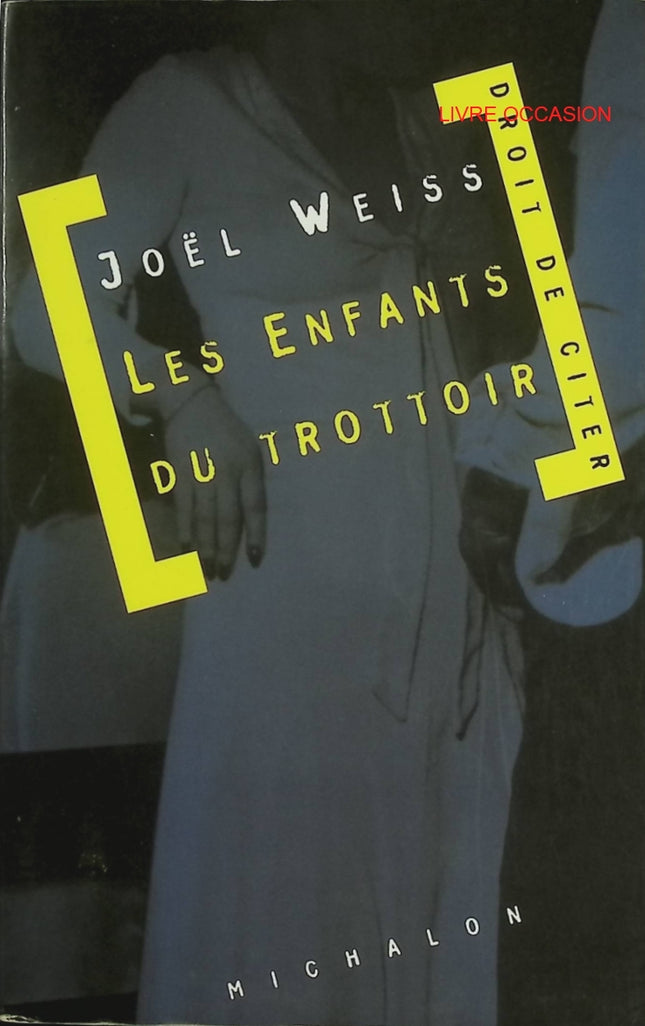 Les Enfants du trottoir – Joël Weiss – roman social jeunesse rue et survie – livre occasion - Livre
