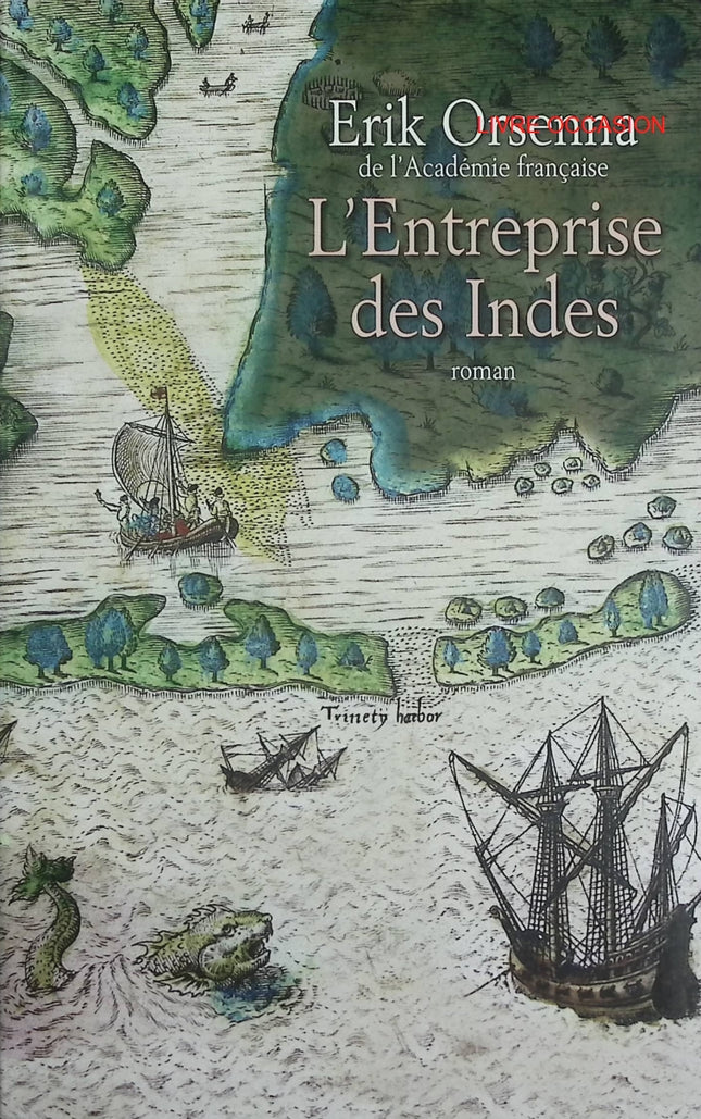 L’Entreprise des Indes – Erik Orsenna – roman historique Christophe Colomb cartographie découverte – livre occasion - Livre