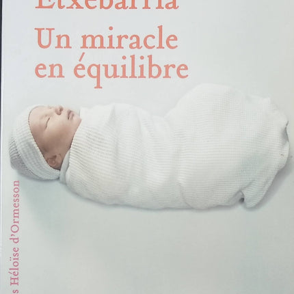 Un miracle en équilibre - Lucia Etxebarria - livre
