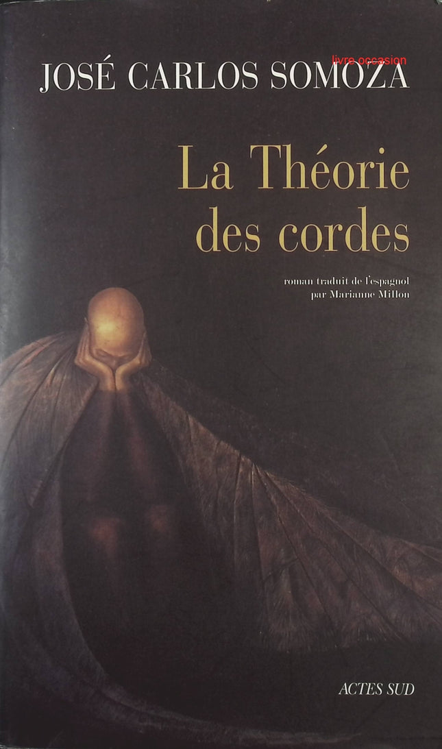 La Théorie des cordes - José Carlos Somoza - livre