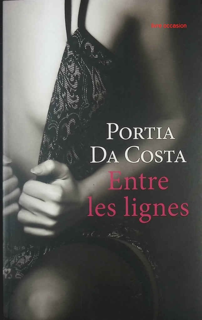 Entre les lignes - Portia Da Costa - livre