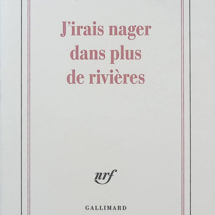 J'irais nager dans plus de rivières - Philippe Labro - Mémoires - Souvenirs - Portraits - Littérature française - Livre
