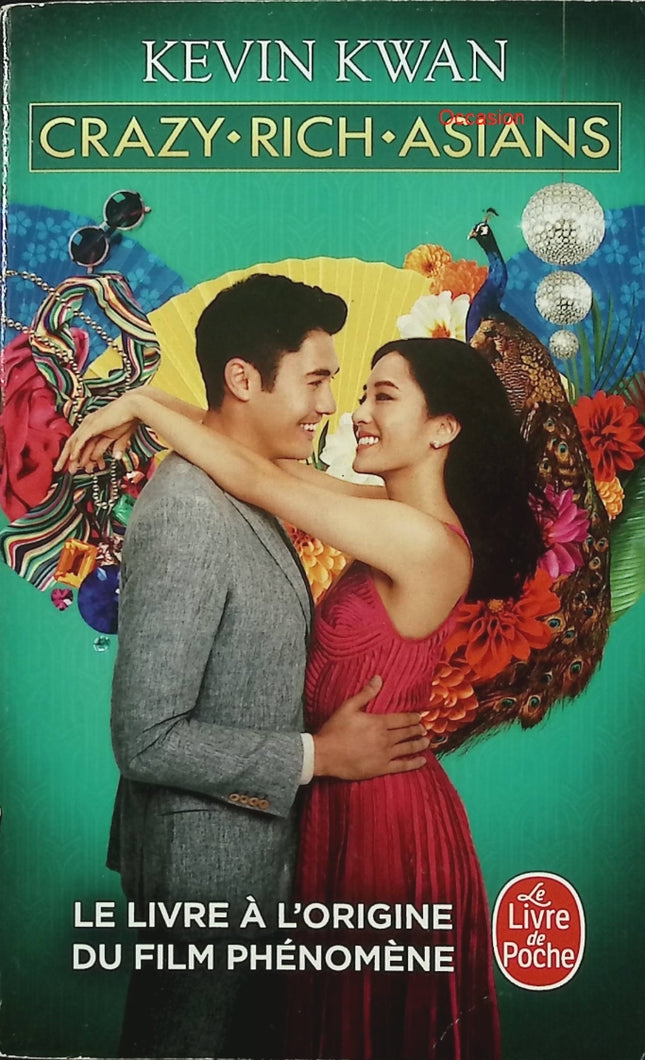 Crazy Rich Asians (Singapour millionnaire) – Kevin Kwan – Comédie romantique luxe Singapour milliardaires satire sociale - Livre