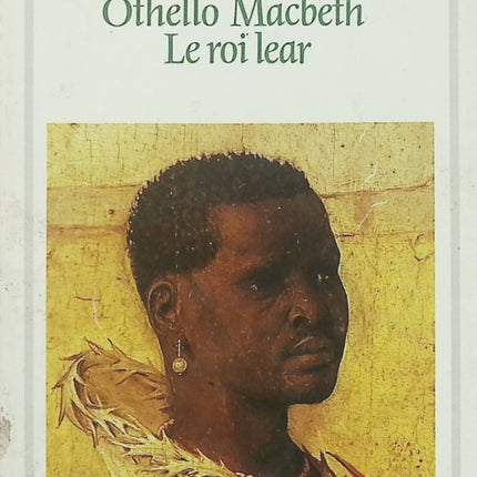Othello - Macbeth - Le Roi Lear - William Shakespeare - Tragédies classiques - Livre d'occasion - Livre