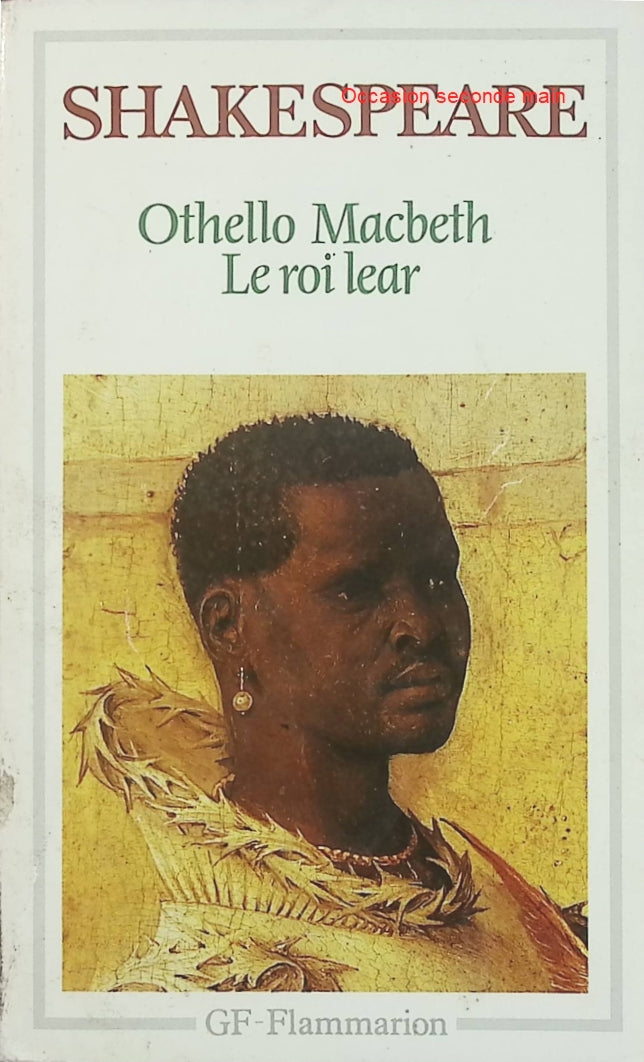 Othello - Macbeth - Le Roi Lear - William Shakespeare - Tragédies classiques - Livre d'occasion - Livre