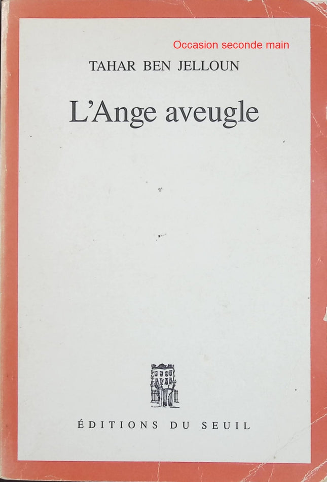 L'Ange aveugle - Tahar Ben Jelloun - Roman contemporain sur la mafia italienne occasion - Livre