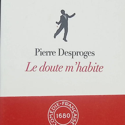 Le doute m’habite – Pierre Desproges – Textes choisis interprétés par Christian Gonon (Comédie-Française) – Humour et esprit caustique - Livre