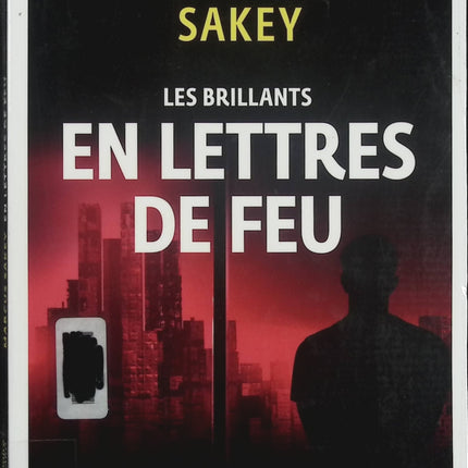 Les Brillants Tome 3 – En lettres de feu – Marcus Sakey – Thriller d’anticipation et fin de trilogie SF - Livre