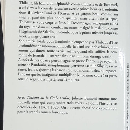Les Chevaliers Tome 1 : Thibaut ou la Croix perdue – Juliette Benzoni – roman historique croisades Templiers Jérusalem - Livre