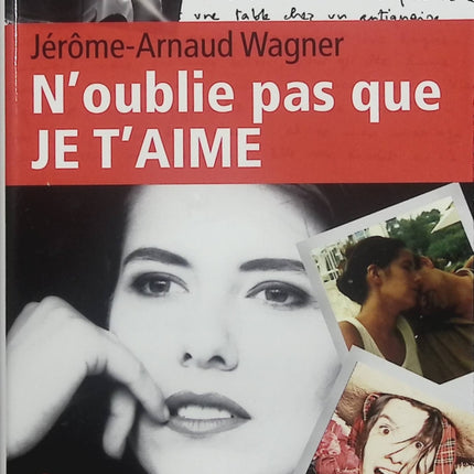 N’oublie pas que je t’aime – Jérôme Wagner – Roman contemporain français sur amour, mémoire et reconstruction - Livre
