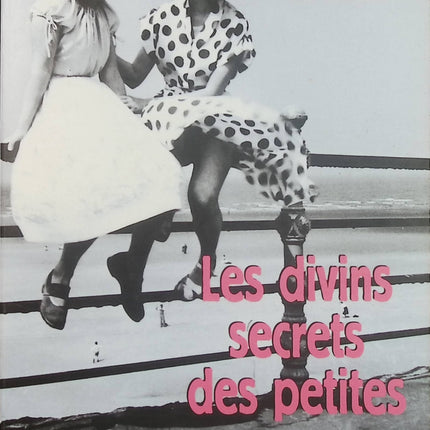 Les Divins Secrets des petites Ya-Ya – Rebecca Wells – roman américain amitié féminine secrets famille Louisiane - Livre