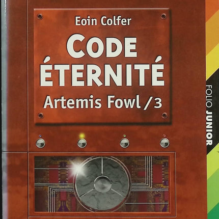 Artemis Fowl – Tome 3 : Code Éternité – Eoin Colfer – Roman jeunesse fantasy science-fiction aventure fantastique - Livre