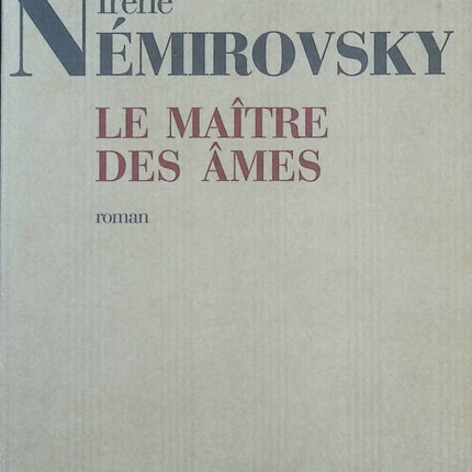Le Maître des âmes – Irène Némirovsky – roman littérature française ascension sociale psychologie entre-deux-guerres - Livre