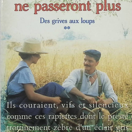 Des Grives aux loups Tome 2 – Les Palombes ne passeront plus – Claude Michelet – Saga familiale et roman du terroir corrézien - Livre