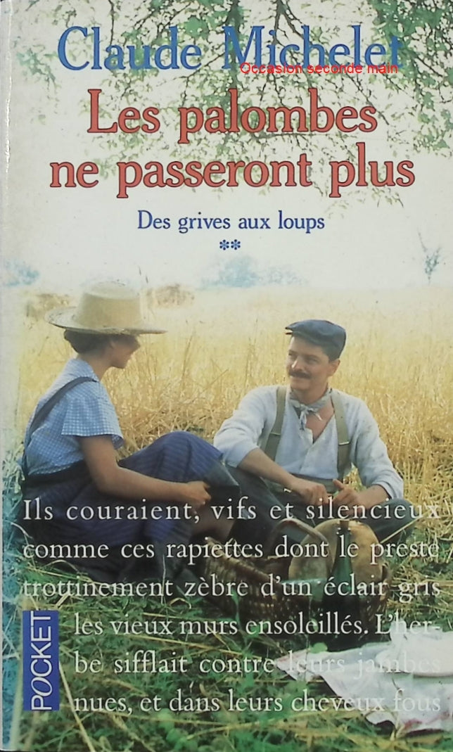 Des Grives aux loups Tome 2 – Les Palombes ne passeront plus – Claude Michelet – Saga familiale et roman du terroir corrézien - Livre