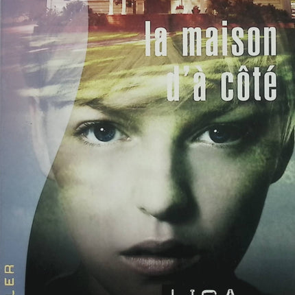 La Maison d’à côté – Lisa Gardner – France Loisirs – Thriller policier, disparition, enquête D.D. Warren - Livre
