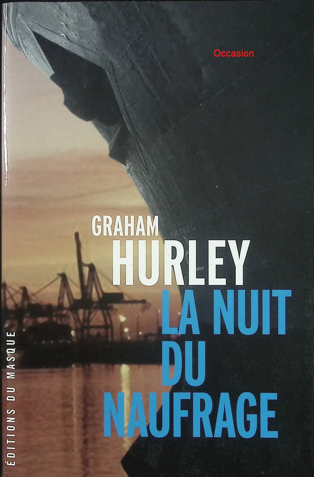La Nuit du naufrage – Graham Hurley – roman policier enquête inspecteur Faraday guerre des Malouines - Livre