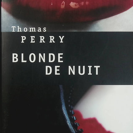 Blonde de nuit – Thomas Perry – thriller noir et suspense criminel - Livre