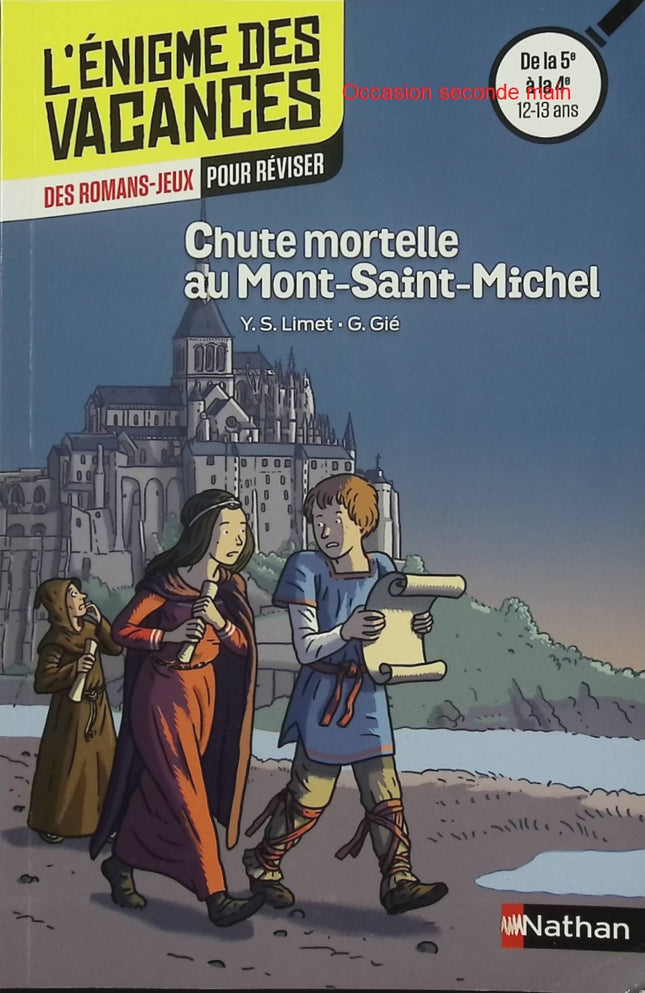 L'Énigme des vacances – Chute mortelle au Mont-Saint-Michel – De la 5e à la 4e – Gilbert Giet – Yun Sun Limet – Cahier de vacances enquête - Livre