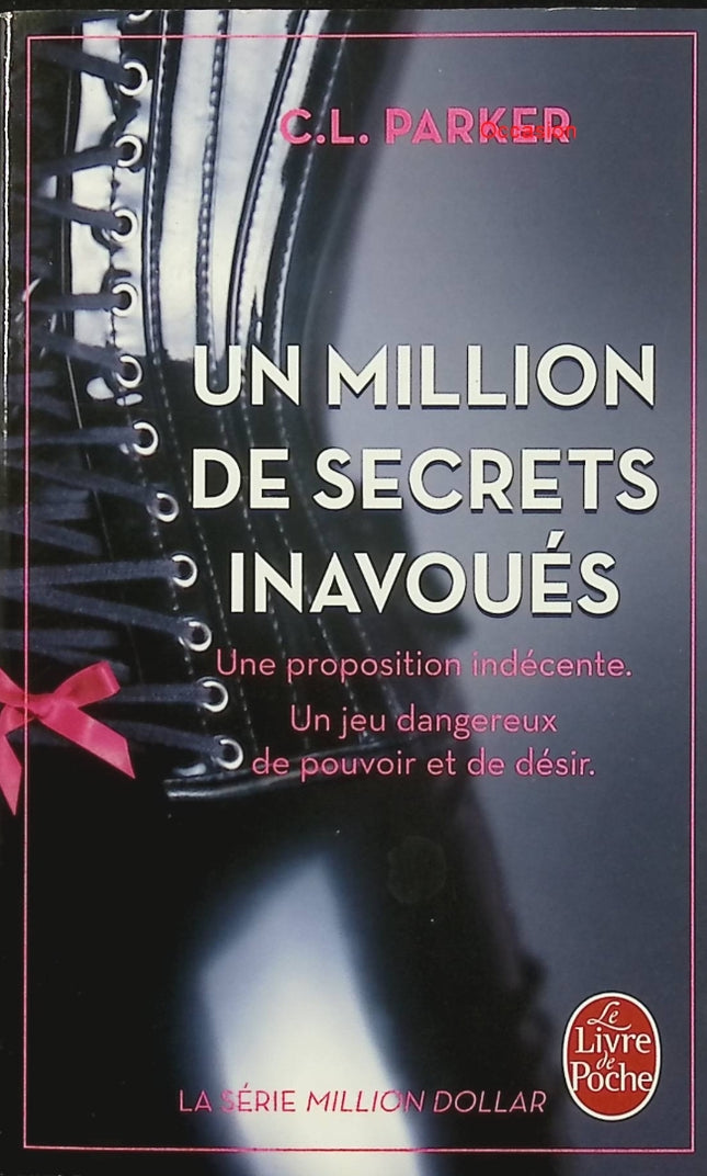 Million Dollar Tome 1 – Un million de secrets inavoués – C.L. Parker – Romance érotique pouvoir secrets luxe - Livre