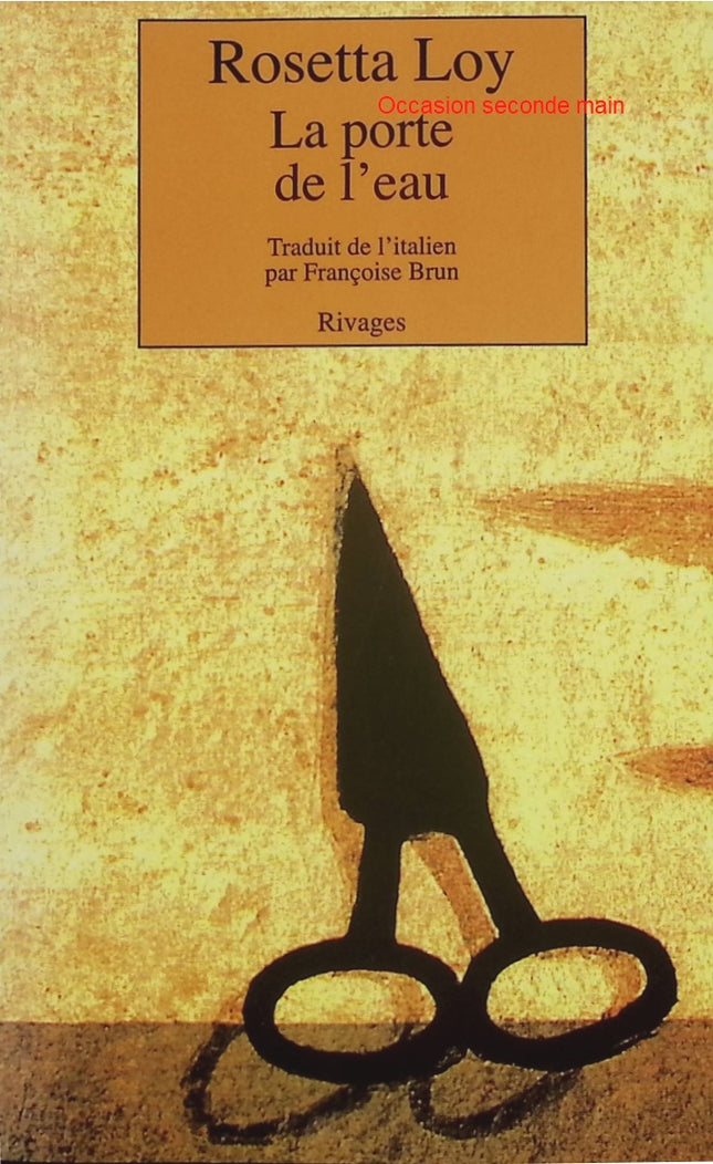 La Porte de l’eau – Rosetta Loy – Roman italien historique sur enfance, guerre et mémoire à Rome - Livre