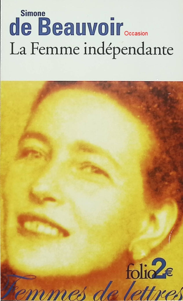 La Femme indépendante – Simone de Beauvoir – essai féministe sur l’émancipation des femmes et la condition féminine - Livre