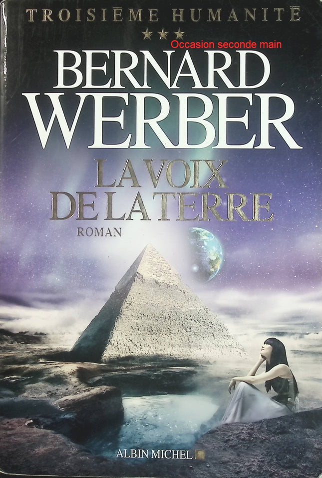 Troisième Humanité Tome 3 - La Voix de la Terre - Bernard Werber - Roman science-fiction occasion - Livre