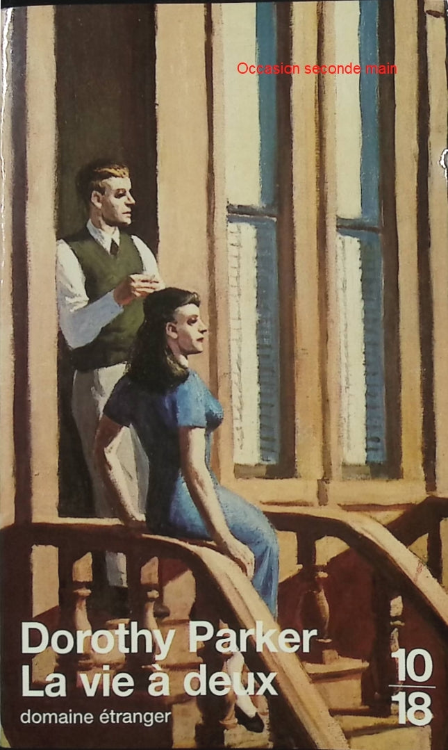 La Vie à deux – Dorothy Parker – Nouvelles satiriques sur le couple et les relations amoureuses - Livre