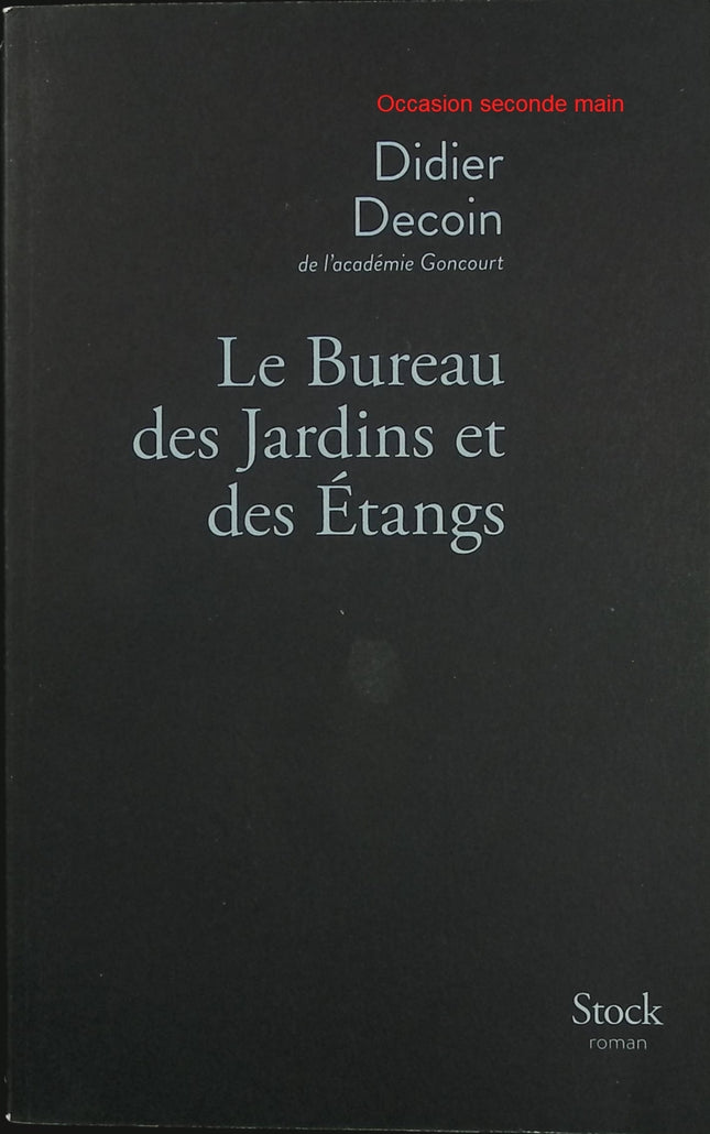Le Bureau des jardins et des étangs – Didier Decoin – Roman historique japonais poétique sur deuil, voyage et destin féminin - Livre