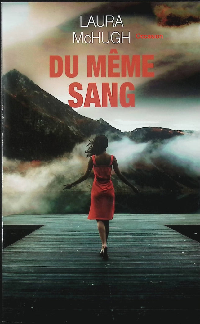 Du même sang – Laura McHugh – thriller psychologique et suspense familial - Livre