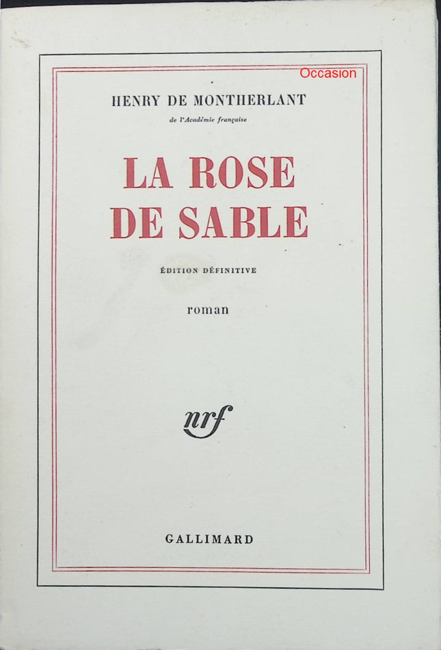 La Rose de sable – Henry de Montherlant – roman colonial désert armée française amour tragédie - Livre