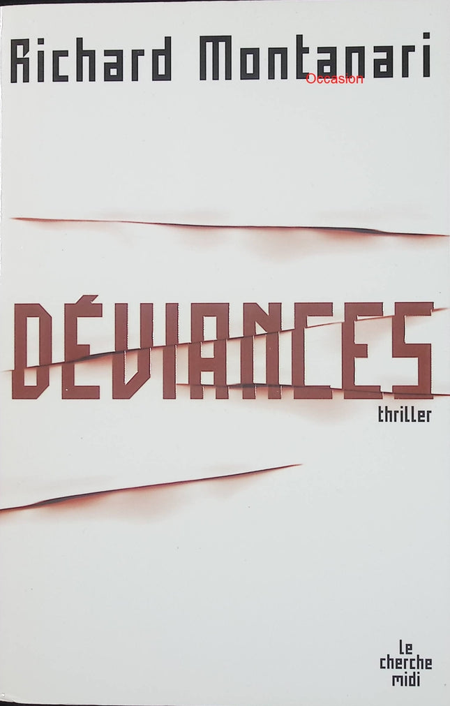 Déviances – Richard Montanari – thriller policier sombre et enquête criminelle à suspense - Livre